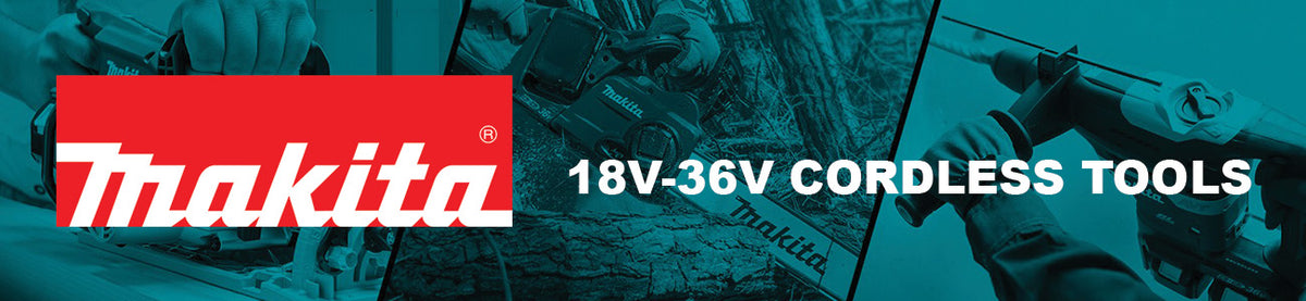 Makita 18V-36V Cordless Tools